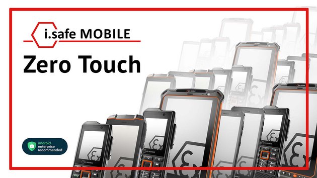 Android Zero Touch - i.safe MOBILE Geräte